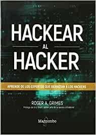 HACKEAR AL HACKER.APRENDE DE LOS EXPERTOS QUE DERROTAN A LOS HACKERS | 9788426726797 | GRIMES,ROGER A. | Llibreria Geli - Llibreria Online de Girona - Comprar llibres en català i castellà