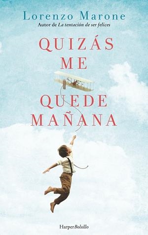 QUIZÁS ME QUEDE MAÑANA | 9788417216351 | MARONE,LORENZO | Llibreria Geli - Llibreria Online de Girona - Comprar llibres en català i castellà