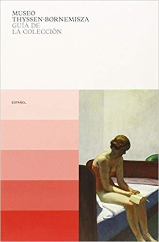 MUSEO THYSSEN-BORNEMISZA.GUÍA DE LA COLECCIÓN | 9788415113263 | Libreria Geli - Librería Online de Girona - Comprar libros en catalán y castellano