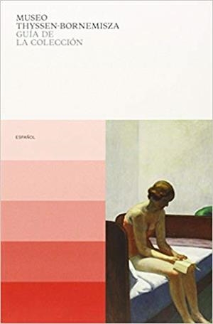 MUSEO THYSSEN-BORNEMISZA.GUÍA DE LA COLECCIÓN | 9788415113263 | Llibreria Geli - Llibreria Online de Girona - Comprar llibres en català i castellà