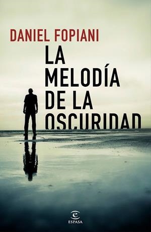 LA MELODÍA DE LA OSCURIDAD | 9788467054200 | FOPIANI,DANIEL | Llibreria Geli - Llibreria Online de Girona - Comprar llibres en català i castellà