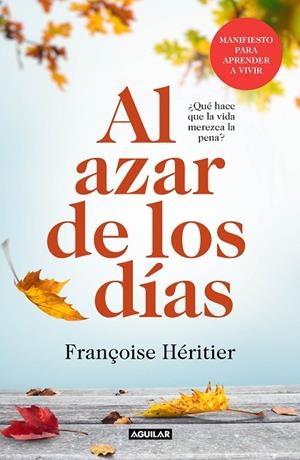 AL AZAR DE LOS DÍAS | 9788403519305 | HÉRITIER,FRANÇOISE | Libreria Geli - Librería Online de Girona - Comprar libros en catalán y castellano