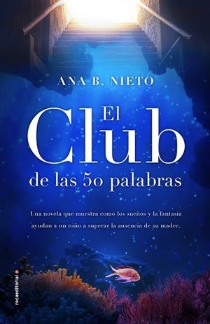EL CLUB DE LAS CINCUENTA PALABRAS | 9788417167059 | NIETO,ANA B. | Libreria Geli - Librería Online de Girona - Comprar libros en catalán y castellano