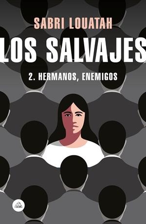 LOS SALVAJES-2.HERMANOS,ENEMIGOS  | 9788439734833 | LOUATAH,SABRI | Libreria Geli - Librería Online de Girona - Comprar libros en catalán y castellano