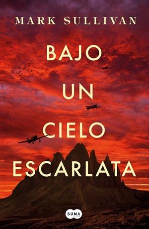 BAJO UN CIELO ESCARLATA | 9788491292975 | SULLIVAN,MARK T. | Libreria Geli - Librería Online de Girona - Comprar libros en catalán y castellano
