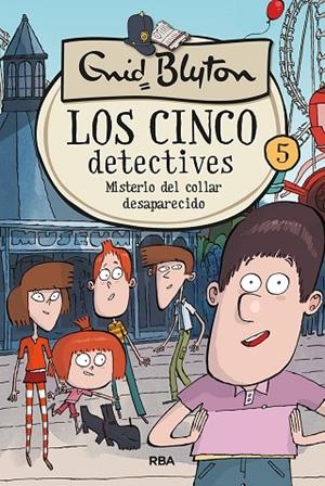 LOS 5 DETECTIVES 5.MISTERIO DEL COLLAR DESAPARECIDO | 9788427217256 | BLYTON,ENID | Libreria Geli - Librería Online de Girona - Comprar libros en catalán y castellano