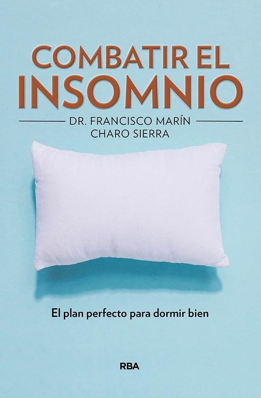 CÓMO COMBATIR EL INSOMNIO | 9788491872481 | SIERRA VAZQUEZ,ROSARIO/MARÍN,FRANCISCO | Llibreria Geli - Llibreria Online de Girona - Comprar llibres en català i castellà