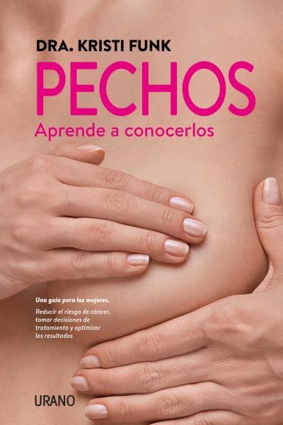 PECHOS.APRENDE A CONOCERLOS | 9788416720514 | FUNK,KRISTI | Libreria Geli - Librería Online de Girona - Comprar libros en catalán y castellano