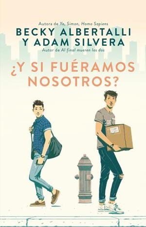 Y SI FUÉRAMOS NOSOTROS? | 9788492918164 | ALBERTALLI,BECKY/SILVERA,ADAM | Libreria Geli - Librería Online de Girona - Comprar libros en catalán y castellano