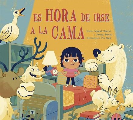 ES HORA DE IRSE A LA CAMA | 9788491452249 | MEARNS,CEPORAH/DEBICKI,JEREMY | Libreria Geli - Librería Online de Girona - Comprar libros en catalán y castellano