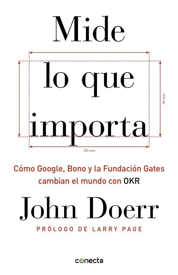 MIDE LO QUE IMPORTA.CÓMO GOOGLE,BONO Y LA FUNDACIÓN GATES CAMBIAN EL MUNDO CON OKR | 9788416883264 | DOERR,JOHN | Libreria Geli - Librería Online de Girona - Comprar libros en catalán y castellano