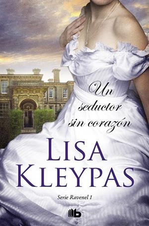 UN SEDUCTOR SIN CORAZÓN(LOS RAVENEL-1) | 9788490707265 | KLEYPAS,LISA | Llibreria Geli - Llibreria Online de Girona - Comprar llibres en català i castellà