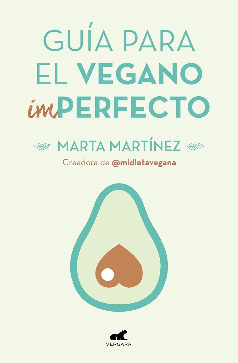 GUÍA PARA EL VEGANO (IM)PERFECTO | 9788416076918 | MARTÍNEZ CANAL,MARTA | Libreria Geli - Librería Online de Girona - Comprar libros en catalán y castellano