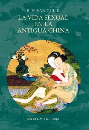 LA VIDA SEXUAL EN LA ANTIGUA CHINA | 9788417624125 | VAN GULIK,R. H. | Libreria Geli - Librería Online de Girona - Comprar libros en catalán y castellano