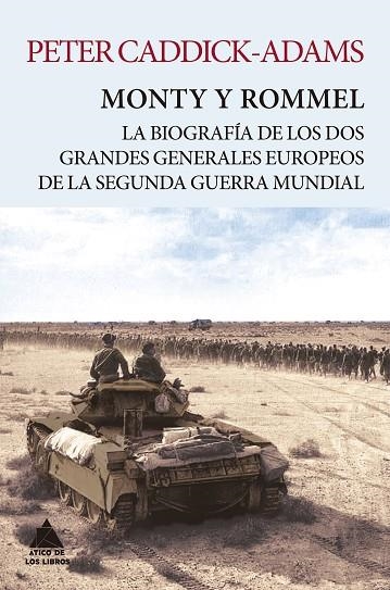 MONTY Y ROMMEL.LA BIOGRAFÍA DE LOS DOS GRANDES GENERALES DE LA SEGUNDA GUERRA MUNDIAL | 9788416222919 | CADDICK-ADAMS,PETER | Libreria Geli - Librería Online de Girona - Comprar libros en catalán y castellano