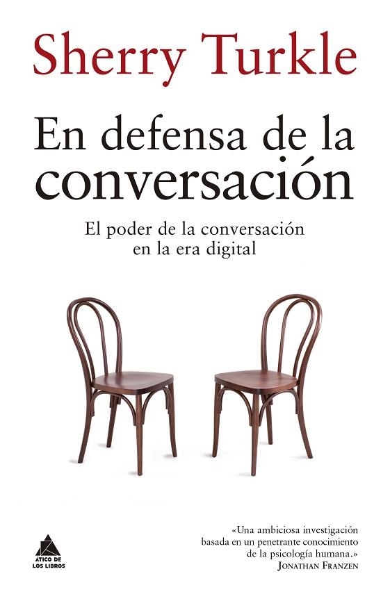 EN DEFENSA DE LA CONVERSACIÓN.EL PODER DE LA CONVERSACIÓN EN LA ERA DIGITAL | 9788416222902 | TURKLE,SHERRY | Libreria Geli - Librería Online de Girona - Comprar libros en catalán y castellano