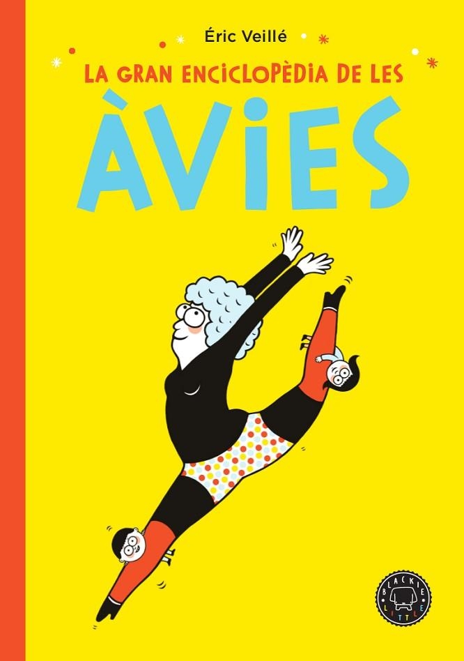 LA GRAN ENCICLOPÈDIA DE LES ÀVIES | 9788417552152 | VEILLÉ,ÉRIC | Libreria Geli - Librería Online de Girona - Comprar libros en catalán y castellano