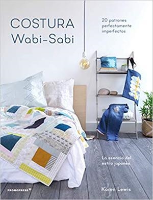 COSTURA WABI-SABI.20 PATRONES PERFECTAMENTE IMPERFECTOS | 9788417412241 | LEWIS,KAREN | Libreria Geli - Librería Online de Girona - Comprar libros en catalán y castellano