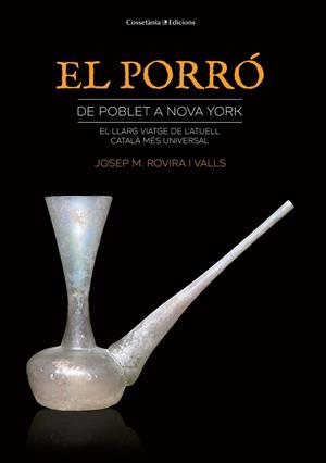 EL PORRÓ.DE POBLET A NOVA YORK | 9788490347980 | ROVIRA I VALLS,JOSEP MARIA | Llibreria Geli - Llibreria Online de Girona - Comprar llibres en català i castellà