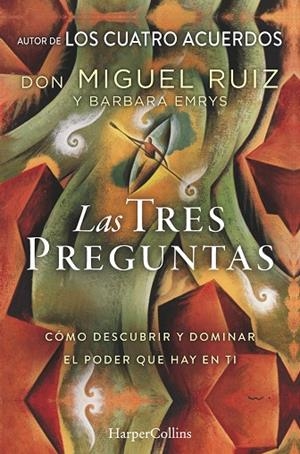 LAS TRES PREGUNTAS | 9788491393450 | RUIZ,DON MIGUEL/EMRYS,BARBARA | Libreria Geli - Librería Online de Girona - Comprar libros en catalán y castellano