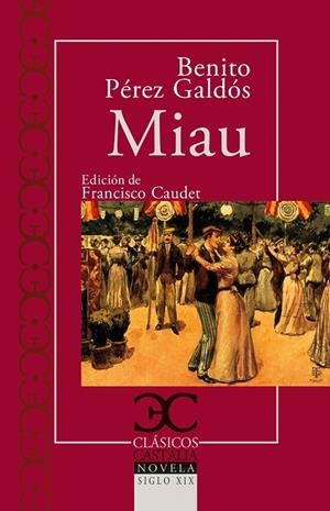 MIAU | 9788497408271 | PÉREZ GALDÓS,BENITO | Libreria Geli - Librería Online de Girona - Comprar libros en catalán y castellano