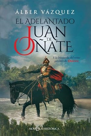 EL ADELANTADO JUAN DE OÑATE | 9788491644774 | VÁZQUEZ,ÁLBER | Libreria Geli - Librería Online de Girona - Comprar libros en catalán y castellano