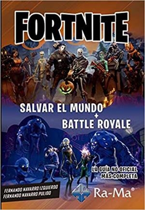 FORTNITE.SALVAR EL MUNDO+ BATTLE ROYALE | 9788499647975 | NAVARRO IZQUIERDO,FERNANDO | Llibreria Geli - Llibreria Online de Girona - Comprar llibres en català i castellà