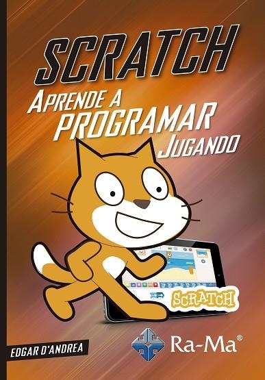 SCRATCH.APRENDE A PROGRAMAR JUGANDO | 9788499647630 | D'ANDREA,EDGAR | Llibreria Geli - Llibreria Online de Girona - Comprar llibres en català i castellà