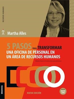 5 PASOS PARA TRANSFORMAR UNA OFICINA DE PERSONAL EN UN ÁREA DE RECURSOS HUMANOS | 9789506419547 | ALLES,MARTHA | Llibreria Geli - Llibreria Online de Girona - Comprar llibres en català i castellà