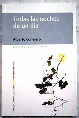 TODAS LAS NOCHES DE UN DÍA | 9788496837270 | CONEJERO, ALBERTO | Llibreria Geli - Llibreria Online de Girona - Comprar llibres en català i castellà