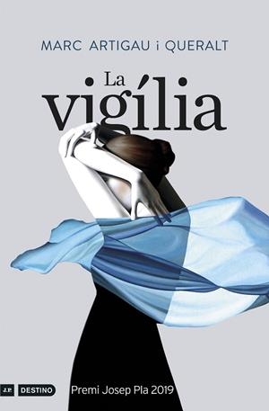 LA VIGÍLIA(PREMI JOSEP PLA 2019) | 9788497102797 | ARTIGAU QUERALT, MARC | Libreria Geli - Librería Online de Girona - Comprar libros en catalán y castellano