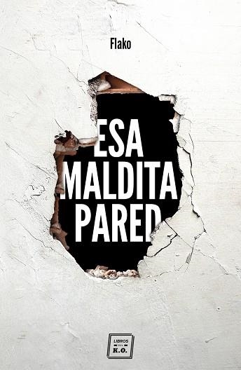 ESA MALDITA PARED | 9788417678029 | FLAKO | Libreria Geli - Librería Online de Girona - Comprar libros en catalán y castellano