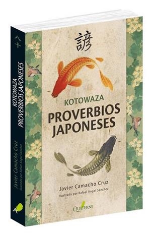 KOTOWAZA.PROVERBIOS JAPONESES | 9788494897115 | CAMACHO CRUZ,JAVIER | Llibreria Geli - Llibreria Online de Girona - Comprar llibres en català i castellà