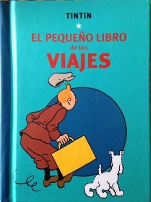TINTIN.EL PEQUEÑO LIBRO DE LOS VIAJES | 9788494527234 | HERGÉ | Llibreria Geli - Llibreria Online de Girona - Comprar llibres en català i castellà