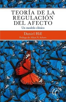 TEORÍA DE LA REGULACIÓN DEL AFECTO.UN MODELO CLÍNICO | 9788494938702 | HILL,DANIEL | Llibreria Geli - Llibreria Online de Girona - Comprar llibres en català i castellà