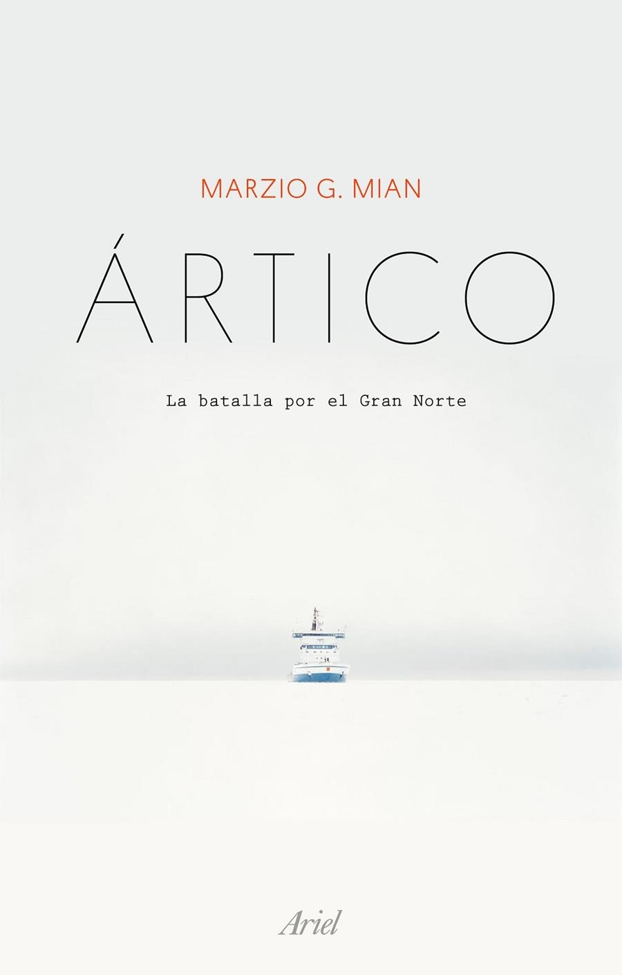 ÁRTICO.LA BATALLA POR EL GRAN NORTE | 9788434429512 | MIAN,MARZIO G. | Libreria Geli - Librería Online de Girona - Comprar libros en catalán y castellano