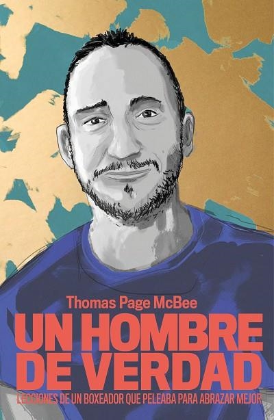 UN HOMBRE DE VERDAD | 9788499987101 | PAGE MCBEE,THOMAS | Libreria Geli - Librería Online de Girona - Comprar libros en catalán y castellano