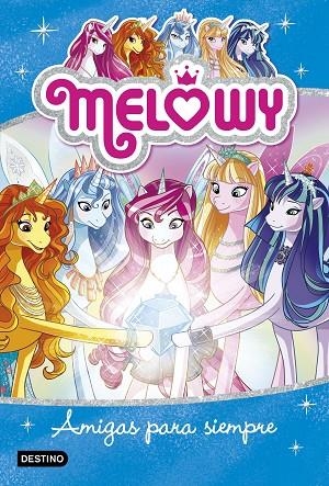 MELOWY.AMIGAS PARA SIEMPRE | 9788408196174 | STAR,DANIELLE | Llibreria Geli - Llibreria Online de Girona - Comprar llibres en català i castellà