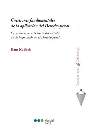 CUESTIONES FUNDAMENTALES DE LA APLICACIÓN DEL DERECHO PENAL | 9788491235682 | KUDLICH,HANS | Libreria Geli - Librería Online de Girona - Comprar libros en catalán y castellano