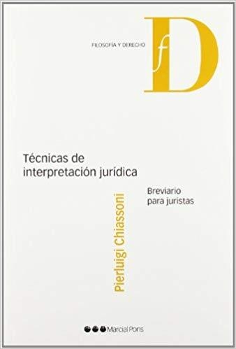 TÉCNICAS DE INTERPRETACIÓN JURÍDICA | 9788497689281 | CHIASSONI,PIERLUGI | Libreria Geli - Librería Online de Girona - Comprar libros en catalán y castellano