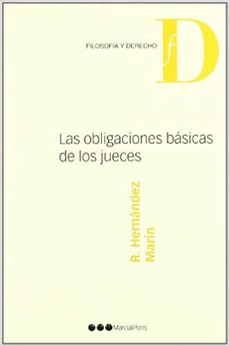 LAS OBLIGACIONES BÁSICAS DE LOS JUECES | 9788497682510 | HERNÁNDEZ MARÍN,RAFAEL | Libreria Geli - Librería Online de Girona - Comprar libros en catalán y castellano