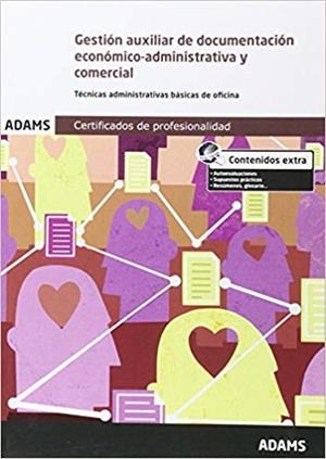 GESTIÓN AUXILIAR DE LA DOCUMENTACIÓN ECONÓMICO-ADMINISTRATIVA Y COMERCIAL(CERTIFICADO DE PROFESIONALIDAD DE OPERACIONES AUXILIARES DE SERVICIOS ADMINI | 9788490256046 | Llibreria Geli - Llibreria Online de Girona - Comprar llibres en català i castellà