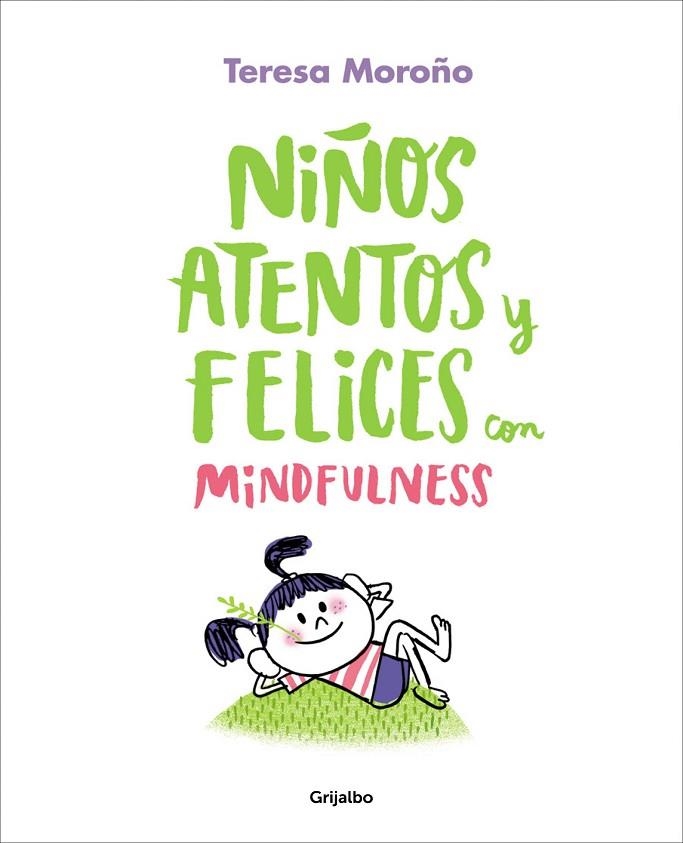 NIÑOS ATENTOS Y FELICES CON MINDFULNESS | 9788417338220 | MOROÑO,TERESA | Libreria Geli - Librería Online de Girona - Comprar libros en catalán y castellano