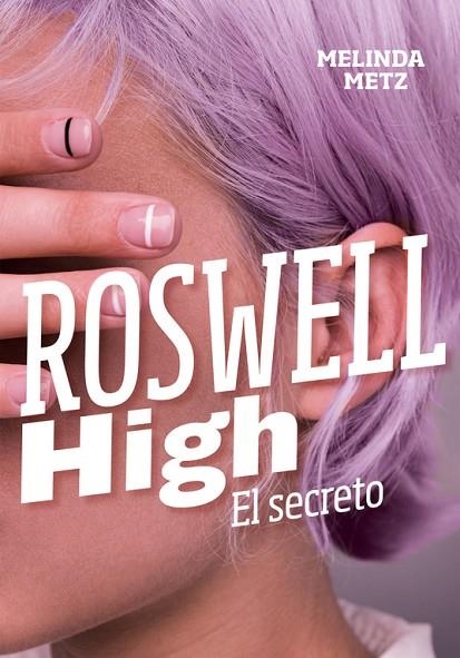 EL SECRETO (ROSWELL HIGH) | 9788420434278 | METZ,MELINDA | Libreria Geli - Librería Online de Girona - Comprar libros en catalán y castellano