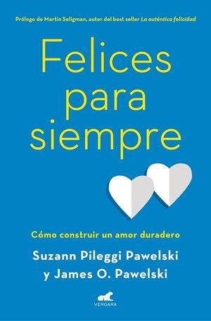 FELICES PARA SIEMPRE.CÓMO CONSTRUIR UN AMOR DURADERO | 9788416076765 | PILEGGI PAWELSKI,SUZANN/PAWELSKI,JAMES O. | Libreria Geli - Librería Online de Girona - Comprar libros en catalán y castellano