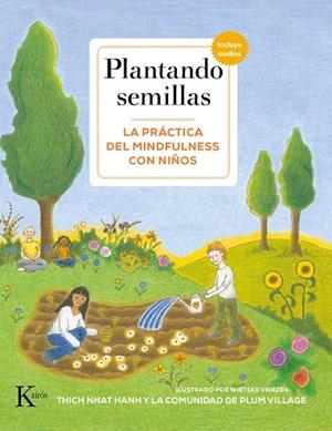 PLANTANDO SEMILLAS.LA PRÁCTICA DEL MINDFULNESS CON NIÑOS | 9788499886831 | THICH NHAT HANH | Libreria Geli - Librería Online de Girona - Comprar libros en catalán y castellano