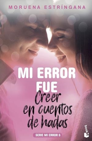 MI ERROR FUE CREER EN CUENTOS DE HADAS | 9788408201793 | ESTRÍNGANA,MORUENA | Llibreria Geli - Llibreria Online de Girona - Comprar llibres en català i castellà