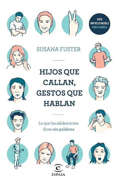 HIJOS QUE CALLAN,GESTOS QUE HABLAN.LO QUE LOS ADOLESCENTES DICEN SIN PALABRAS | 9788467052923 | FUSTER,SUSANA | Llibreria Geli - Llibreria Online de Girona - Comprar llibres en català i castellà