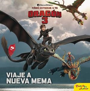 CÓMO ENTRENAR A TU DRAGÓN 3.VIAJE A NUEVA MEMA | 9788408201694 | Llibreria Geli - Llibreria Online de Girona - Comprar llibres en català i castellà