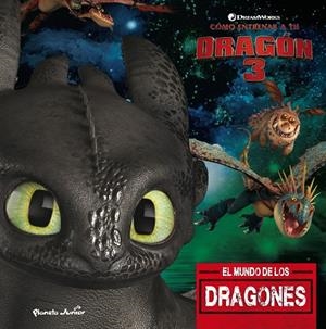 CÓMO ENTRENAR A TU DRAGÓN 3.EL MUNDO DE LOS DRAGONES | 9788408201700 | Llibreria Geli - Llibreria Online de Girona - Comprar llibres en català i castellà
